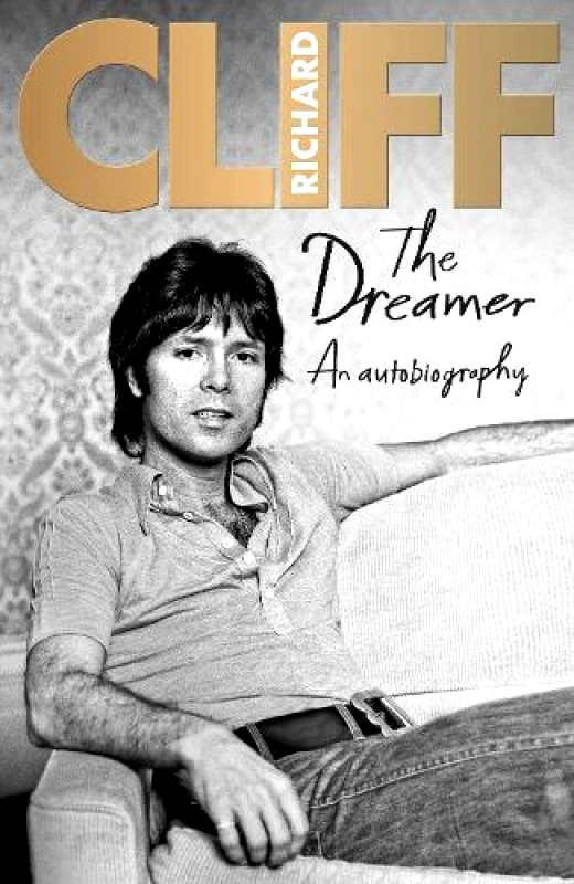 Ebury Press The Dreamer: An Autobiography Cliff Richard Ebury Press Hardback