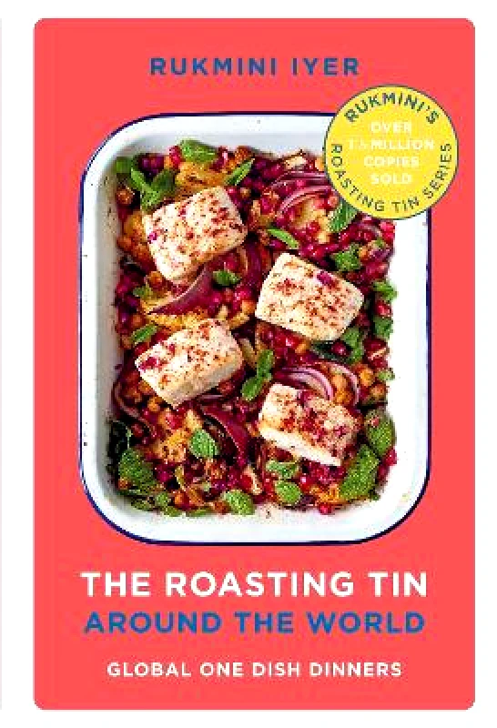Square Peg The Roasting Tin Around the World: Global One Dish Dinners Rukmini Iyer Square Peg