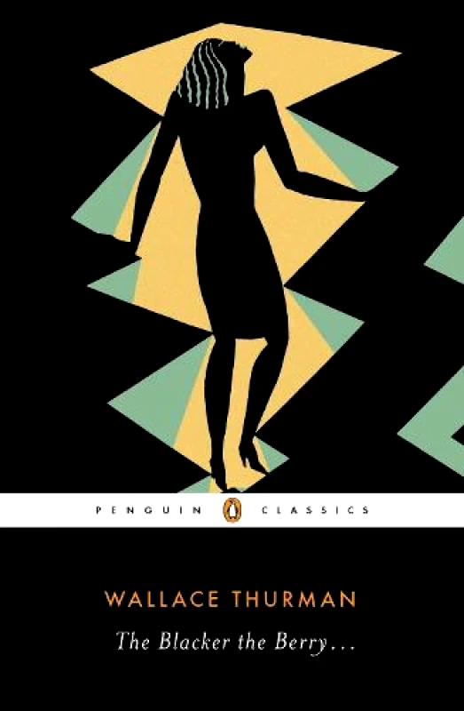 Penguin Classics The Blacker the Berry Wallace Thurman Penguin Classics Paperback / softback
