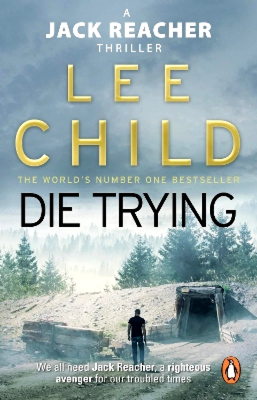 Bantam Books (Transworld Publishers a division of the Random House Group) Die Trying: (Jack Reacher 2) Lee Child Bantam Books (Transworld Publishers a division of the Random House Group)