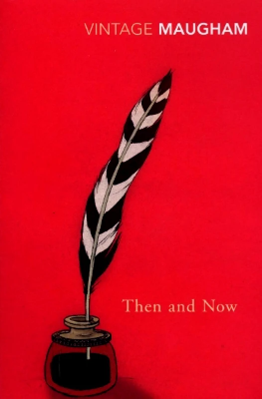 Vintage Classics Then And Now W. Somerset Maugham Vintage Classics