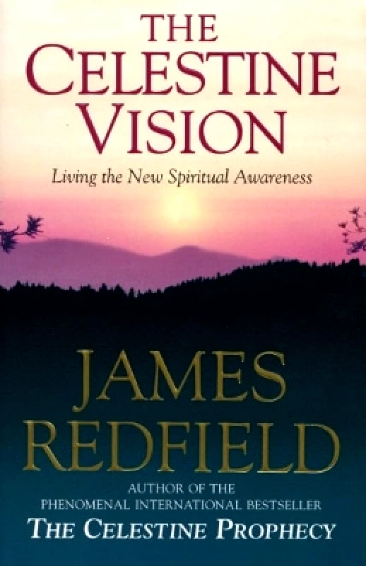 Bantam Books (Transworld Publishers a division of the Random House Group) Celestine Vision James Redfield Bantam Books (Transworld Publishers a division of the Random House Group)