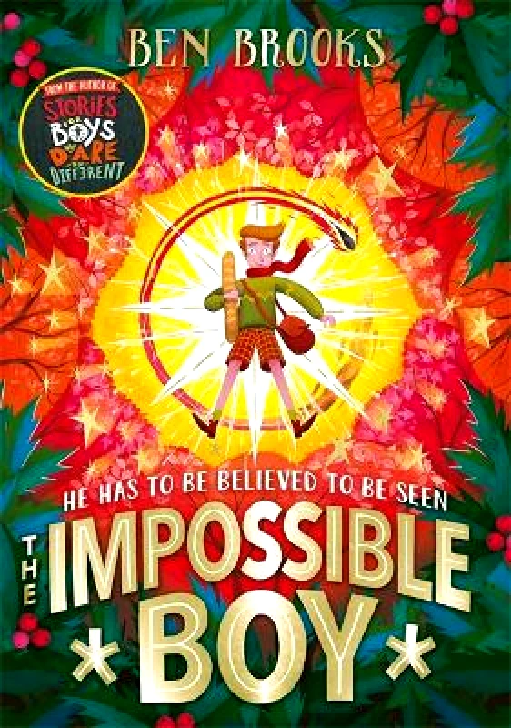 Quercus Children's Books The Impossible Boy Ben Brooks Quercus Children's Books Hardback 2019