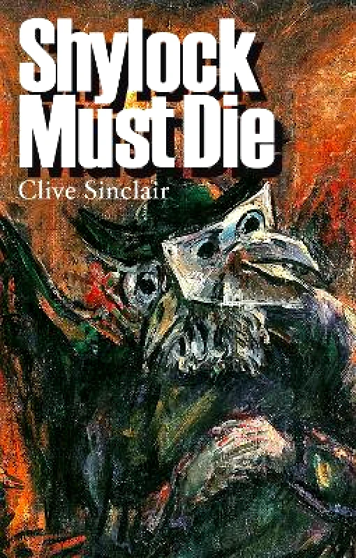 Peter Halban Publishers Ltd Shylock Must Die Clive Sinclair Peter Halban Publishers Ltd Paperback / softback 2018