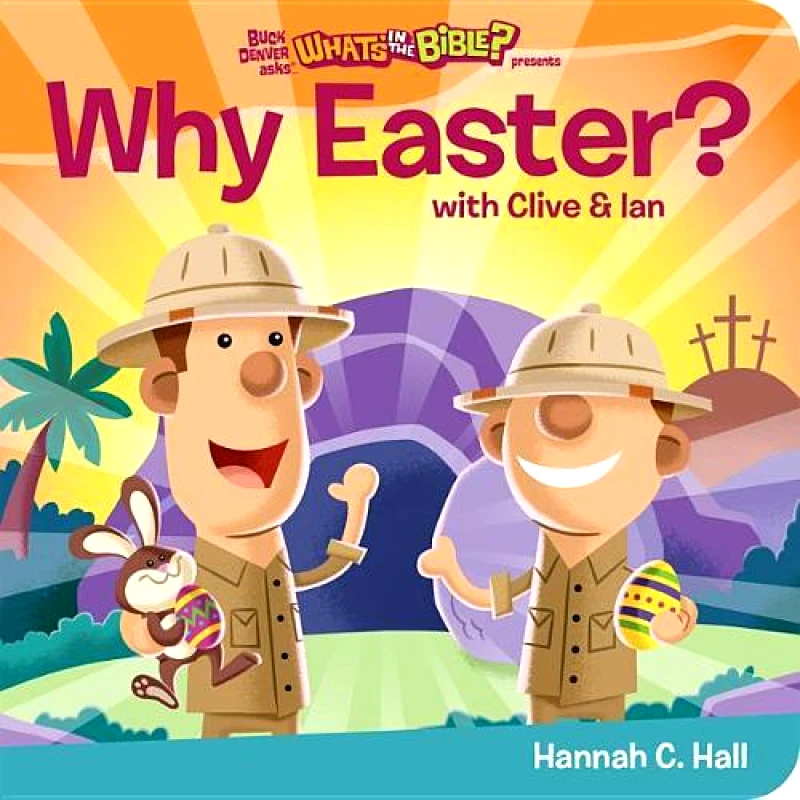FaithWords Why Easter? Hannah C. Hall FaithWords 2020 Board book