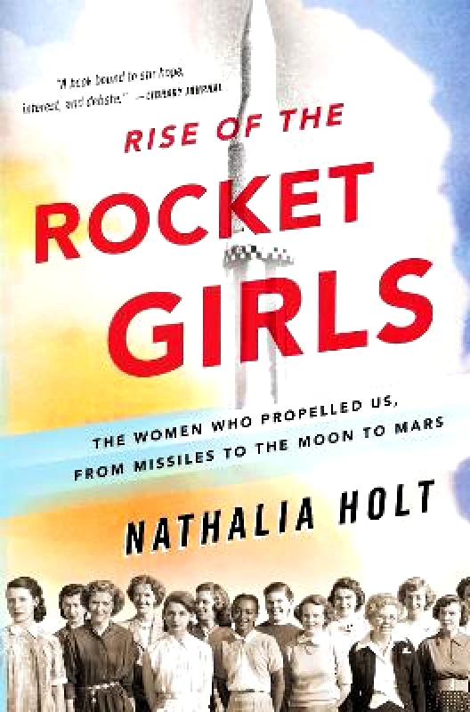 Back Bay Books Rise of the Rocket Girls: The Women Who Propelled Us, from Missiles to the Moon to Mars Nathalia Holt Back Bay Books 0314