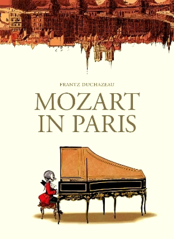 SelfMadeHero Mozart in Paris Frantz Duchazeau SelfMadeHero 1001