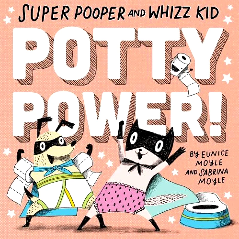 Abrams Appleseed Super Pooper and Whizz Kid: Potty Power! Hello!Lucky Abrams Appleseed 2018 Hardback