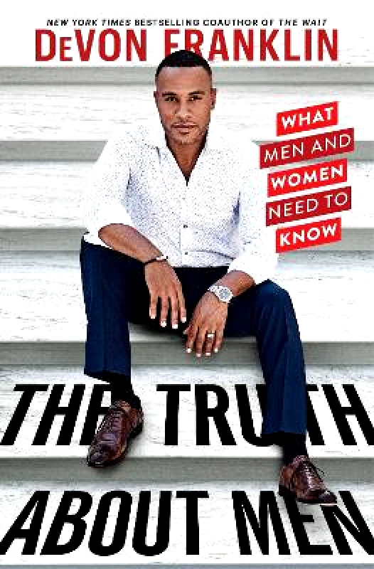 Atria Books The Truth About Men: What Men and Women Need to Know DeVon Franklin Atria Books 0220