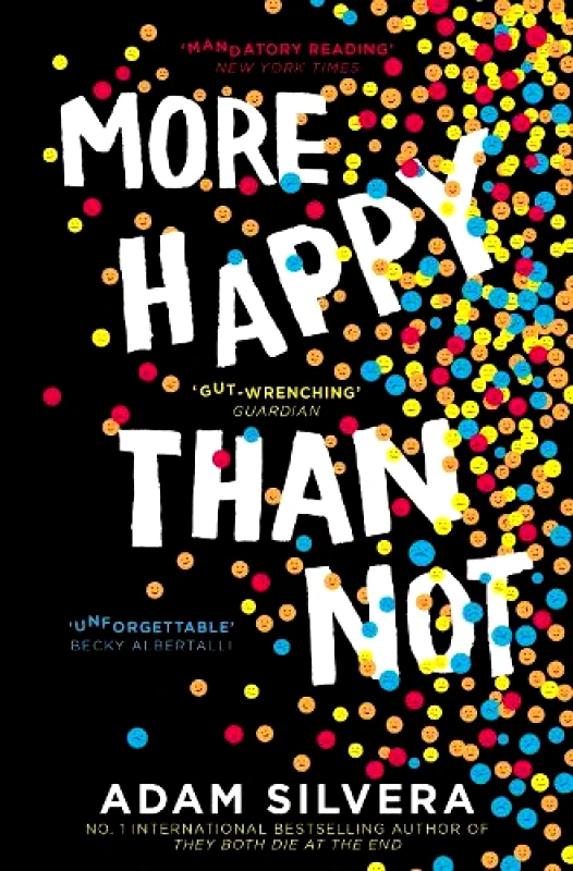 Simon & Schuster Childrens Books More Happy Than Not: The much-loved hit from the author of No.1 bestselling blockbuster THEY BOTH DIE AT THE END! Adam Silvera Simon & Schuster Childrens Books 0712