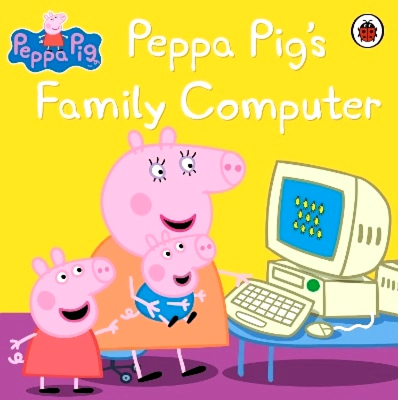 Ladybird Peppa Pig: Peppa Pig's Family Computer Ladybird