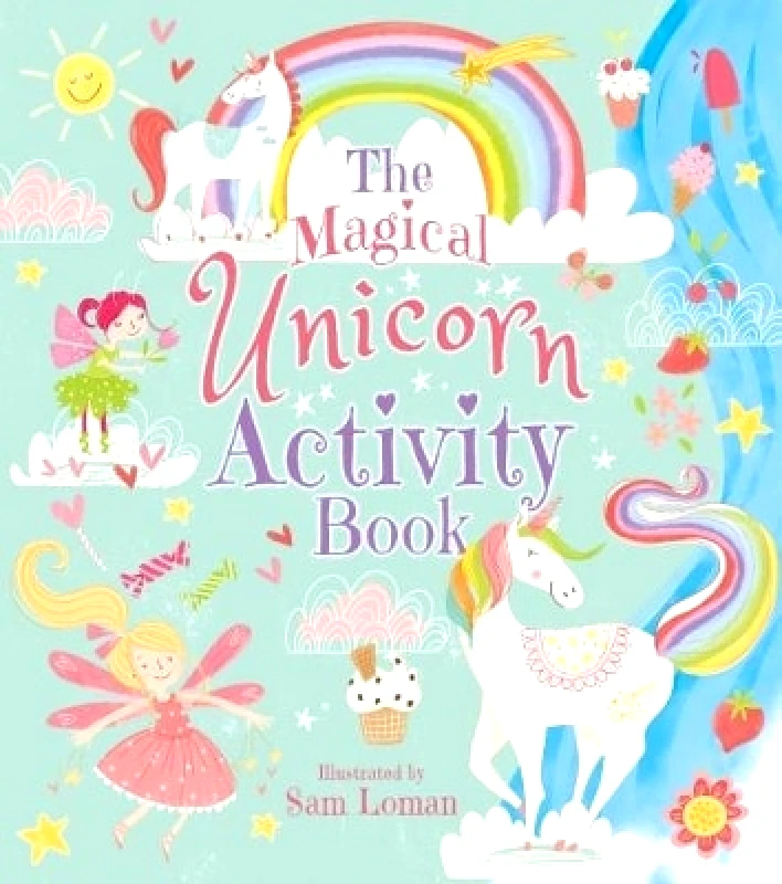 Arcturus Publishing Ltd The Magical Unicorn Activity Book Sam Loman Arcturus Publishing Ltd