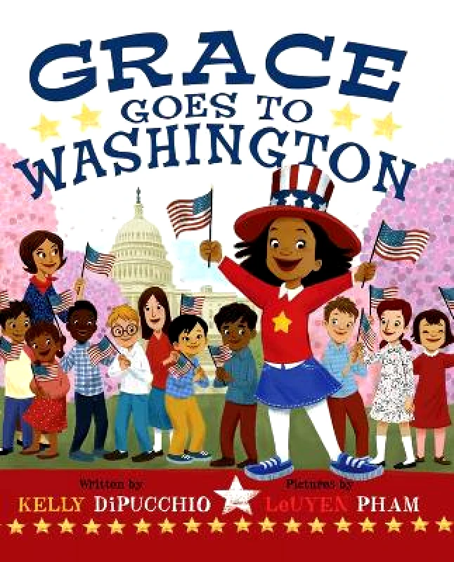 Disney Press Grace Goes to Washington Kelly DiPucchio Disney Press 1112