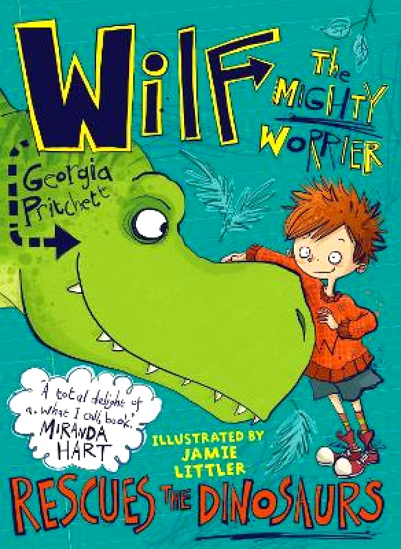 Quercus Children's Books Wilf the Mighty Worrier Rescues the Dinosaurs: Book 5 Georgia Pritchett Quercus Children's Books 0516