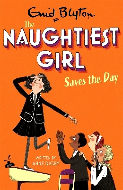 Hodder Children's Books The Naughtiest Girl: Naughtiest Girl Saves The Day: Book 7 Anne Digby Hodder Children's Books 1109