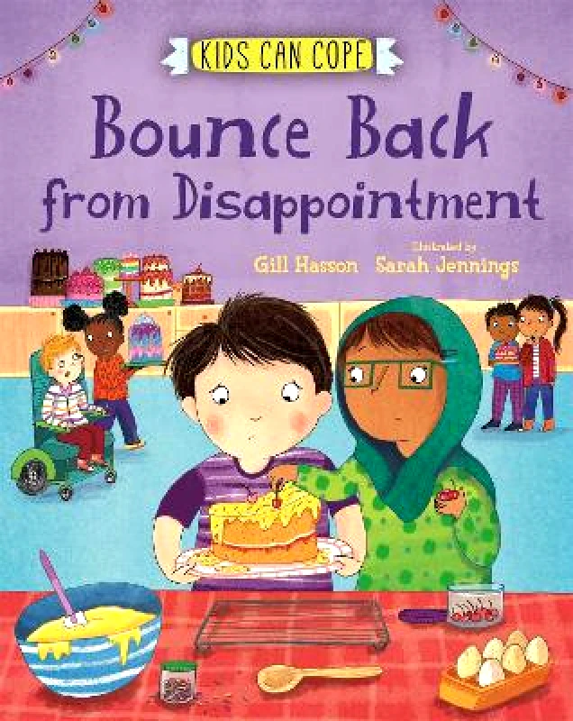 Franklin Watts Ltd Kids Can Cope: Bounce Back from Disappointment Gill Hasson Franklin Watts Ltd 0511