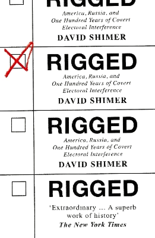 Rigged: America, Russia and 100 Years of Covert Electoral Interference David Shimer William Collins φωτογραφία