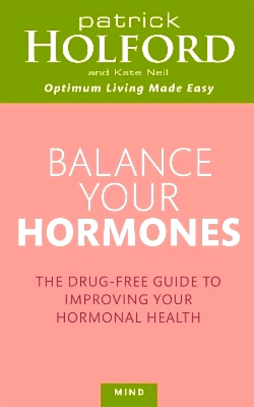 Balance Your Hormones: The simple drug-free way to solve women's health problems Kate Neil Piatkus Books 0726 φωτογραφία