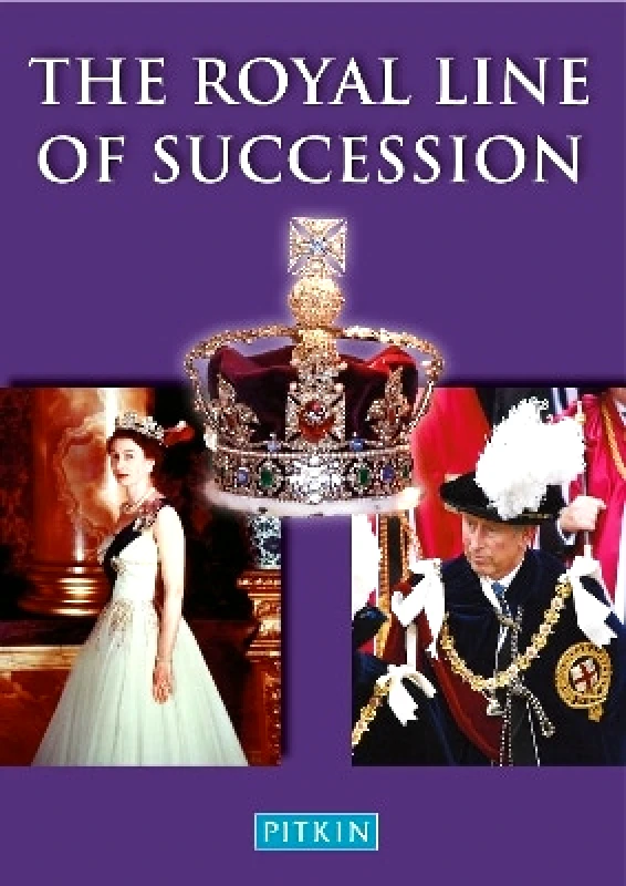 Pitkin Publishing The Royal Line of Succession Dulcie Ashdown Pitkin Publishing 0201