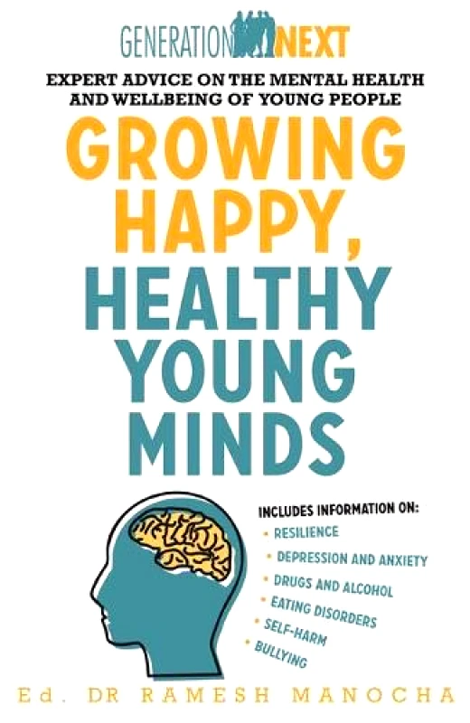 Robinson Growing Happy, Healthy Young Minds: Expert Advice on the Mental Health and Wellbeing of Young People Ramesh Manocha Robinson Paperback / softback