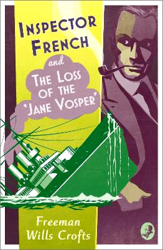 Collins Crime Club Inspector French and the Loss of the ‘Jane Vosper’ (Inspector French, Book 11) Freeman Wills Crofts Collins Crime Club