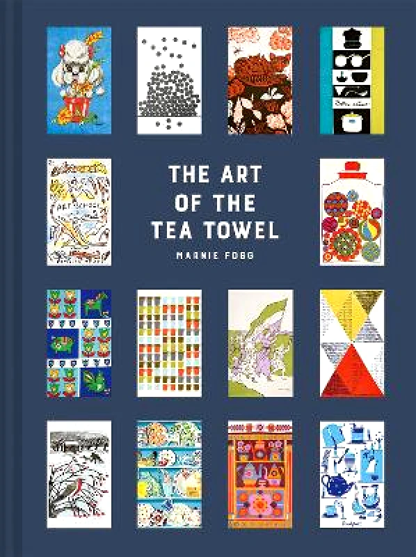 Batsford The Art of the Tea Towel: 100 of the best designs Marnie Fogg Batsford 1004