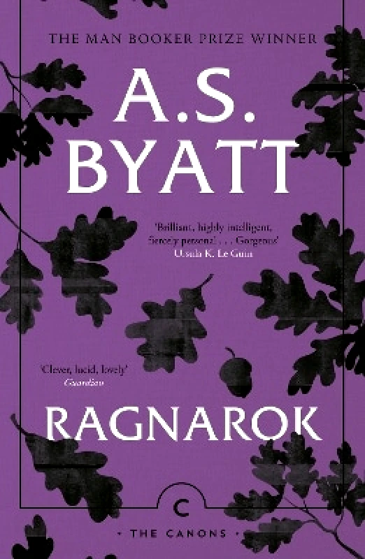 Canongate Canons Ragnarok: The End of the Gods A.S. Byatt Canongate Canons
