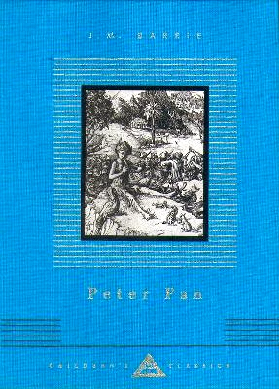 Everyman's Library Children's Classics Peter Pan Sir James Matthew Barrie Everyman's Library Children's Classics