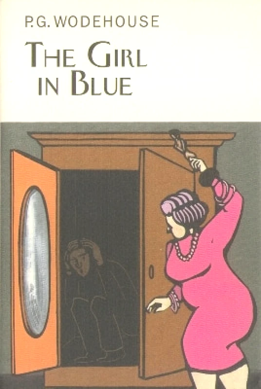 Everyman's Library The Girl in Blue P.G. Wodehouse Everyman's Library