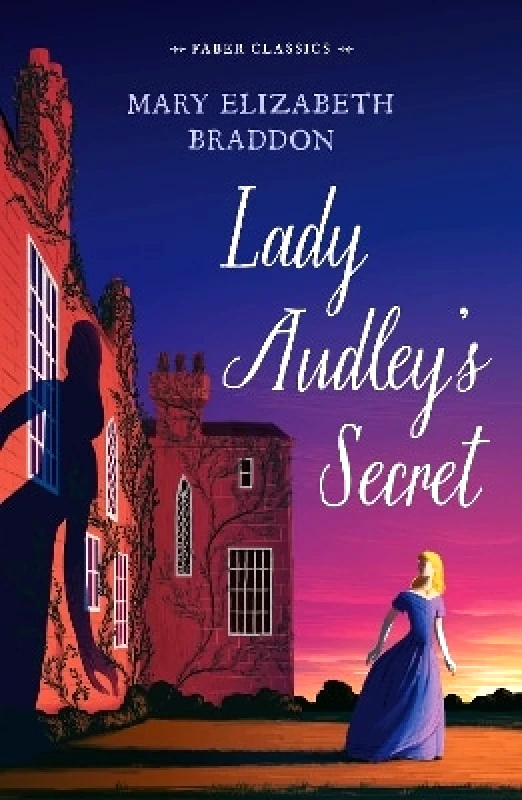 Faber & Faber Lady Audley's Secret Mary Elizabeth Braddon Faber & Faber