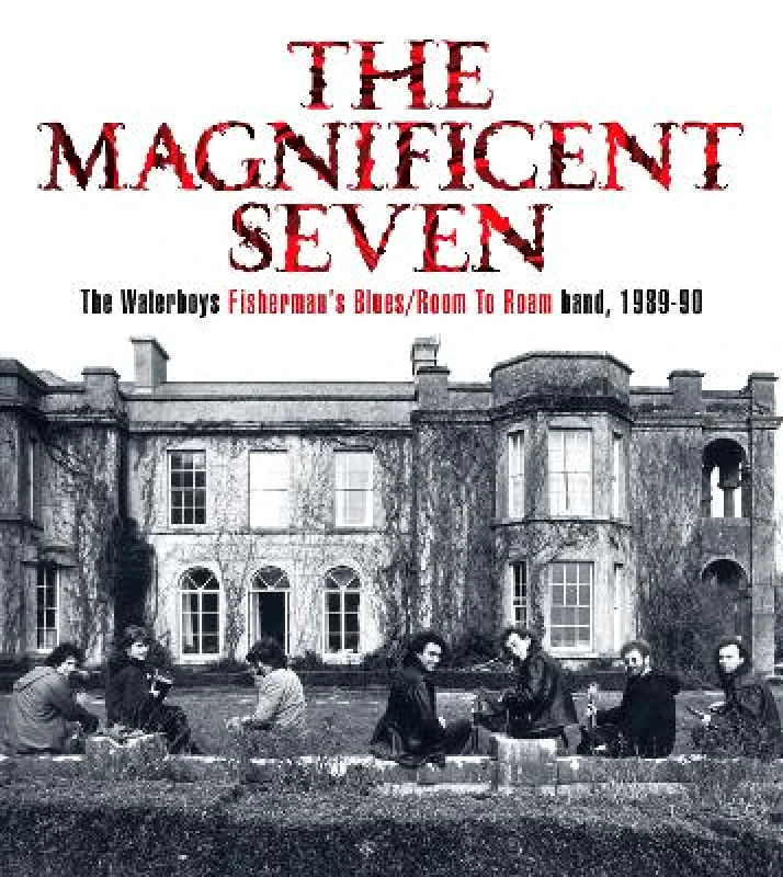 The Magnificent Seven: The Waterboys Fisherman's Blues/Room to Roam Band, 1989-90 Mike Scott Chrysalis Records φωτογραφία