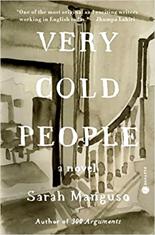 Hogarth Press Very cold people Sarah Manguso Hogarth Press 2022 Hardcover