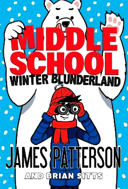 Arrow (Young) Middle School: Winter Blunderland: (Middle School 15) James Patterson Arrow (Young)
