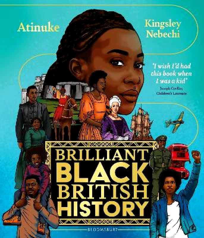 Bloomsbury Childrens Books Brilliant Black British History Atinuke Bloomsbury Childrens Books 1128