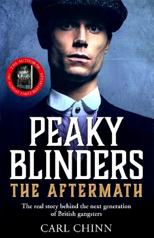 John Blake Publishing Ltd Peaky Blinders: The Aftermath: The real story behind the next generation of British gangsters: As seen on BBC's The Real Peaky Blinders Carl Chinn John Blake Publishing Ltd