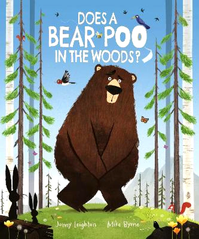 Buster Books Does a Bear Poo in the Woods? Jonny Leighton Buster Books