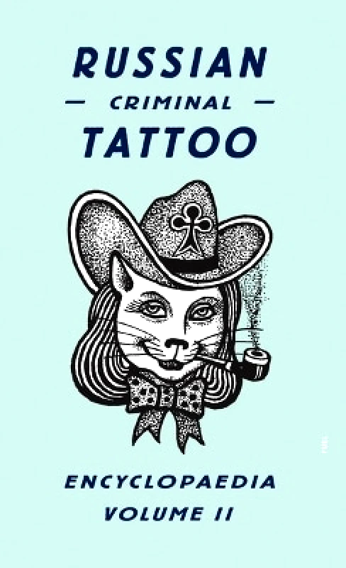 FUEL Publishing Russian Criminal Tattoo Encyclopaedia Volume II FUEL FUEL Publishing 0816