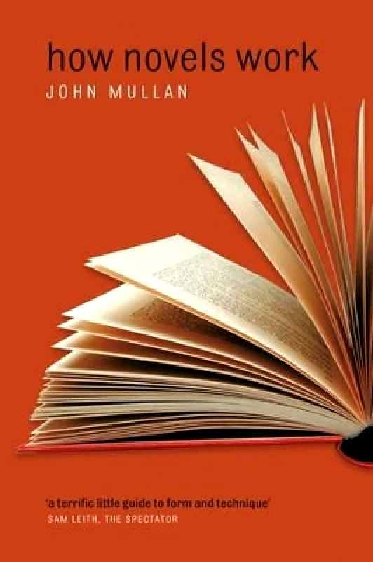 Oxford University Press How Novels Work John Mullan Oxford University Press