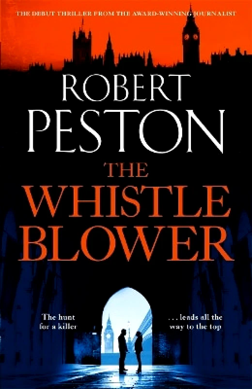 Zaffre The Whistleblower: The explosive thriller from Britain's top political journalist Robert Peston Zaffre