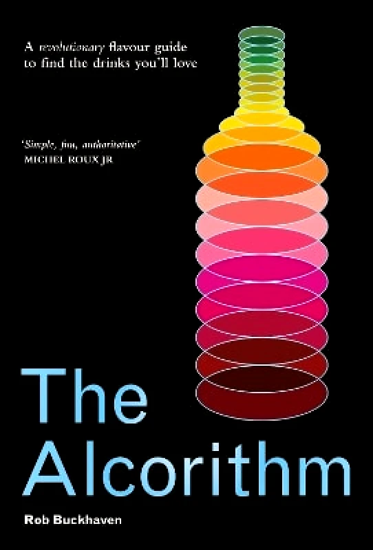 Michael Joseph Ltd The Alcorithm: A revolutionary flavour guide to find the drinks you’ll love Rob Buckhaven Michael Joseph Ltd