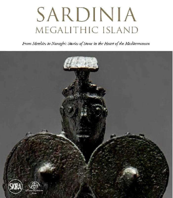 Skira Sardinia: Megalithic Island: From Menhirs to Nuraghi: Stories of Stone in the Heart of the Mediterranean Skira 0210