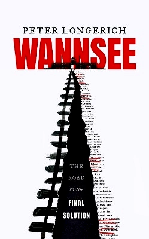 Oxford University Press Wannsee: The Road to the Final Solution Peter Longerich Oxford University Press