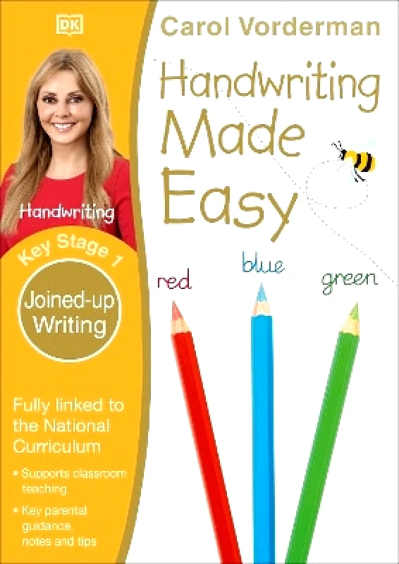 DK Children Handwriting Made Easy, Joined-up Writing, Ages 5-7 (Key Stage 1): Supports the National Curriculum, Handwriting Practice Book Carol Vorderman DK Children 0115