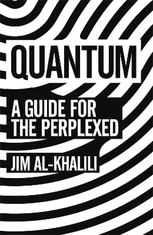 Weidenfeld & Nicolson Quantum: A Guide For The Perplexed Jim Al-Khalili Weidenfeld & Nicolson 1211