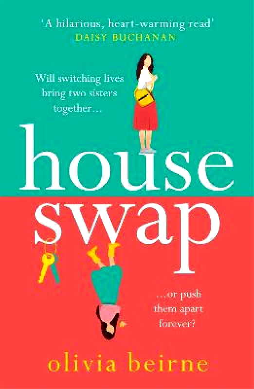 Headline Review House Swap: 'The definition of an uplifting book' Olivia Beirne Headline Review Paperback / softback 2021