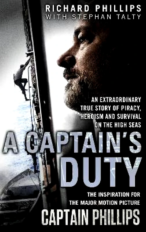 Bantam Books (Transworld Publishers a division of the Random House Group) A Captain's Duty Richard Phillips Bantam Books (Transworld Publishers a division of the Random House Group)
