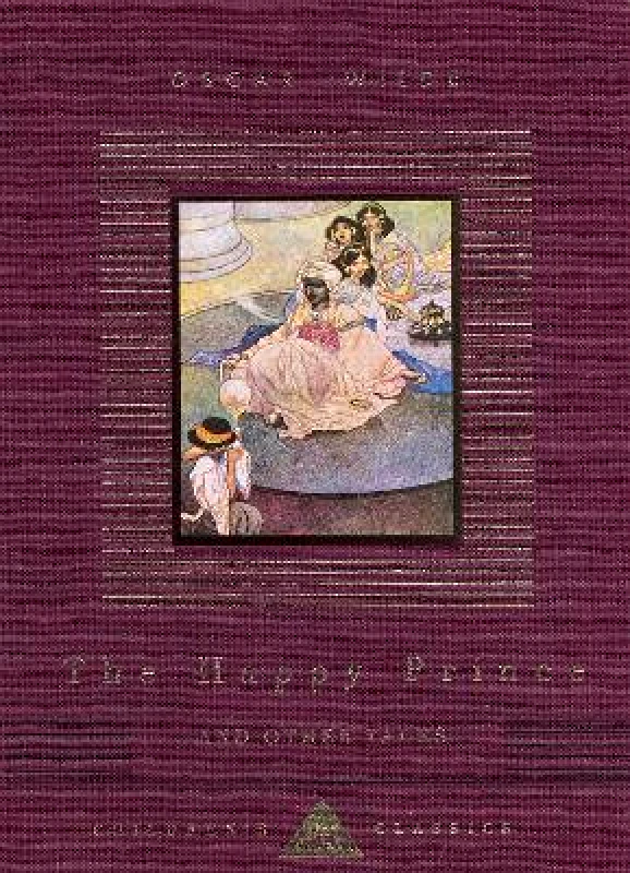 Everyman's Library Children's Classics The Happy Prince And Other Tales Oscar Wilde Everyman's Library Children's Classics