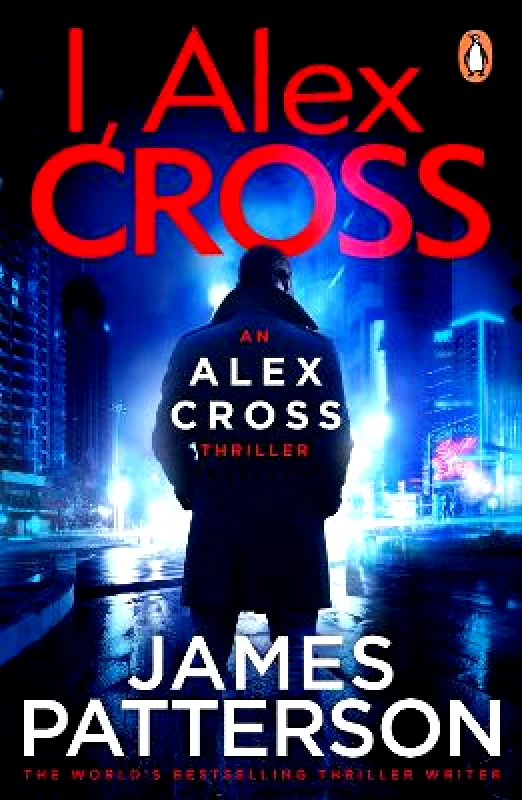 Arrow Books Ltd I, Alex Cross: (Alex Cross 16) James Patterson Arrow Books Ltd