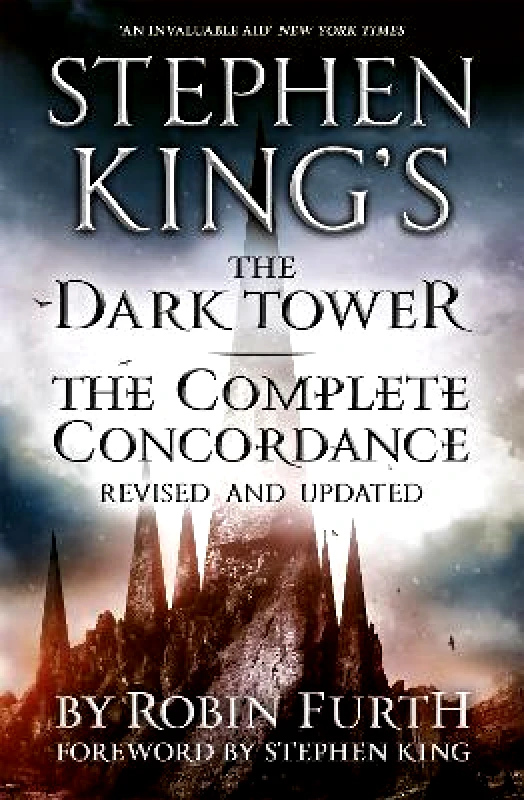Hodder & Stoughton Stephen King's The Dark Tower: The Complete Concordance: Revised and Updated Robin Furth Hodder & Stoughton 0628