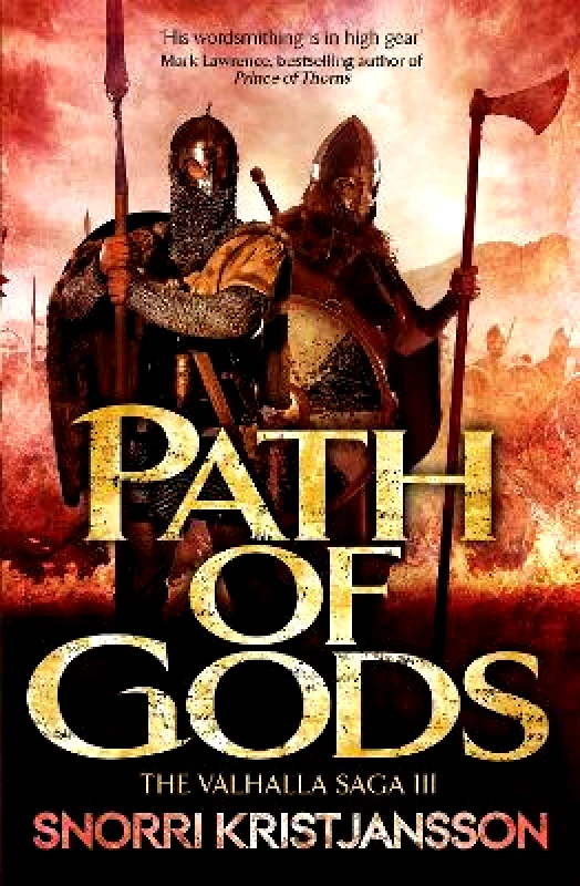 Jo Fletcher Books Path of Gods: The Valhalla Saga Book III Snorri Kristjansson Jo Fletcher Books 0913